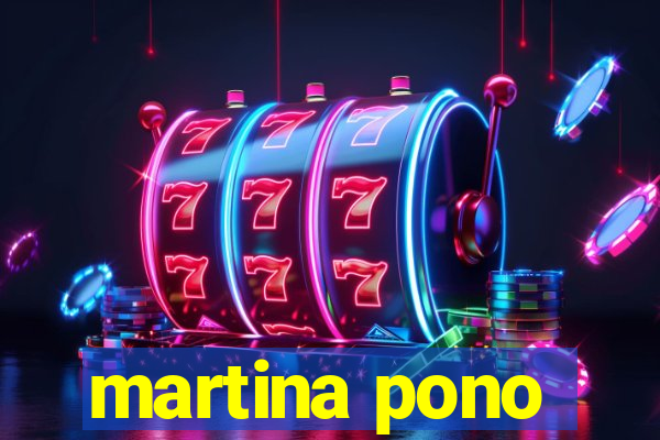 martina pono