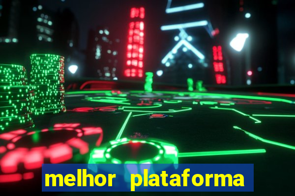 melhor plataforma para jogar