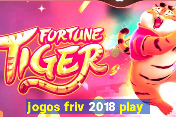 jogos friv 2018 play