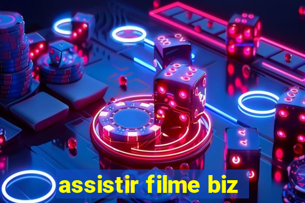 assistir filme biz