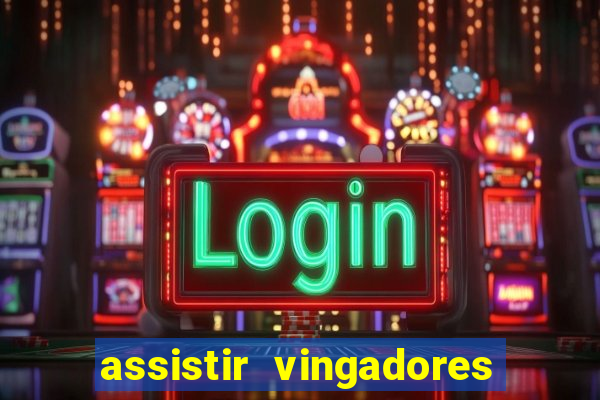 assistir vingadores guerra infinita dublado