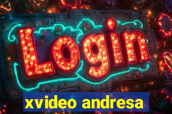 xvideo andresa