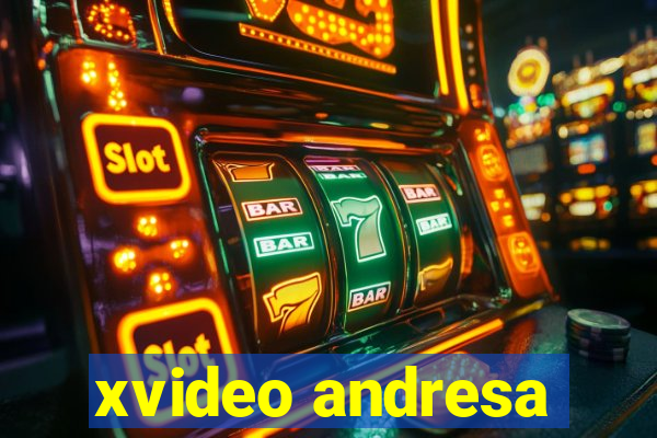 xvideo andresa
