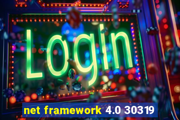 net framework 4.0 30319