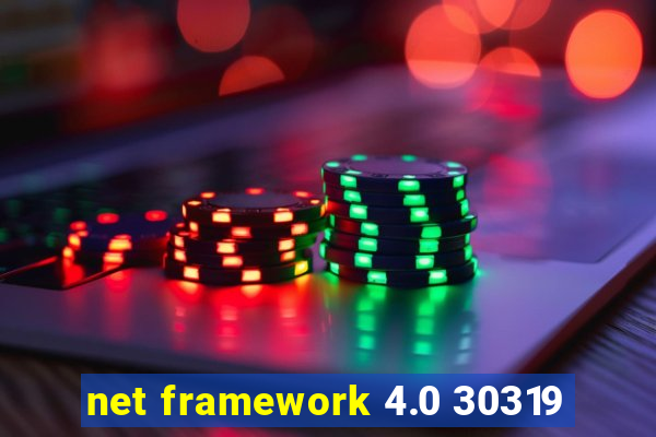 net framework 4.0 30319