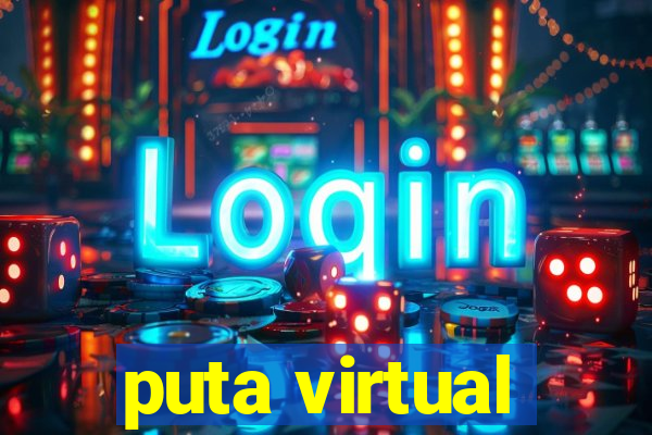 puta virtual