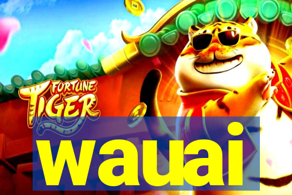 wauai