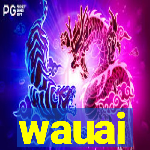 wauai