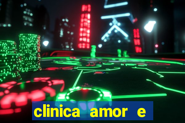 clinica amor e saude pirituba