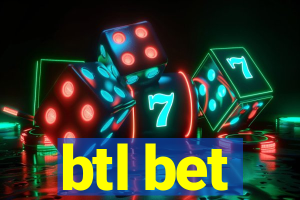 btl bet