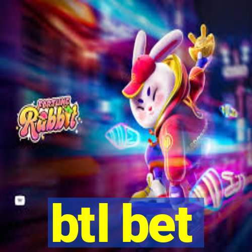 btl bet