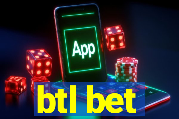 btl bet