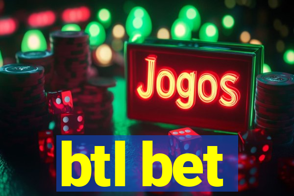 btl bet