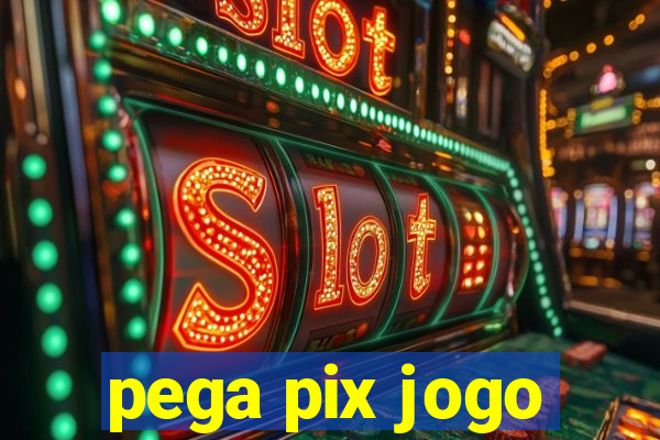 pega pix jogo