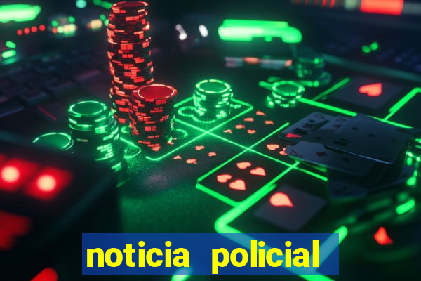 noticia policial cachoeira bahia