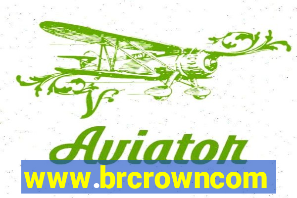 www.brcrowncom