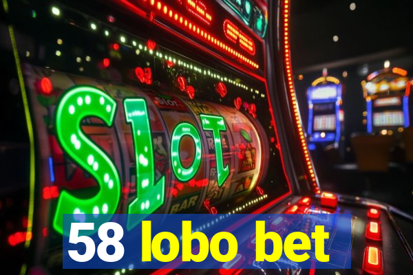 58 lobo bet