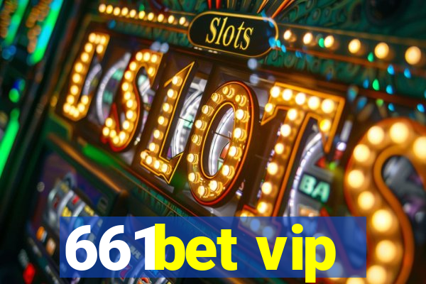 661bet vip