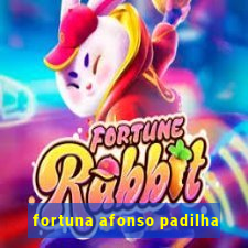 fortuna afonso padilha
