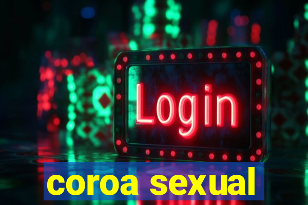 coroa sexual