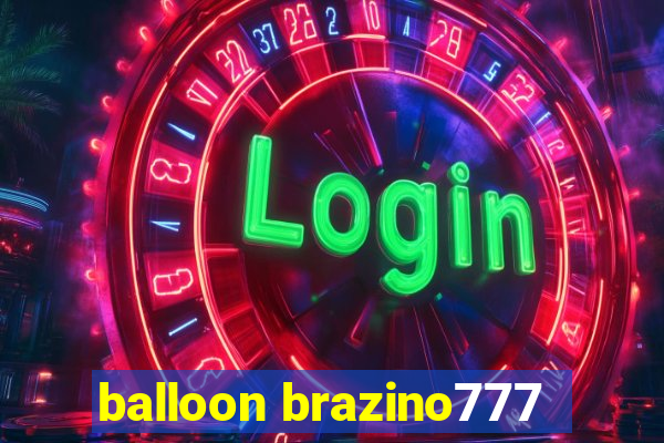 balloon brazino777