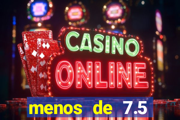 menos de 7.5 escanteios o que significa