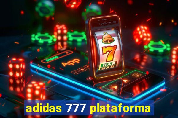 adidas 777 plataforma