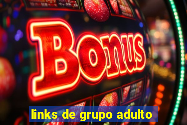 links de grupo adulto