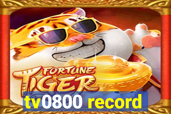 tv0800 record