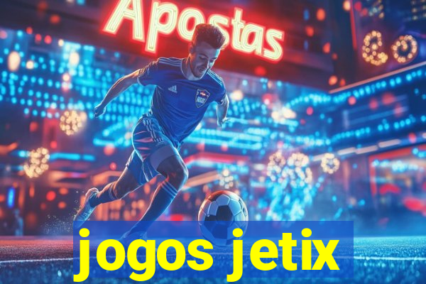 jogos jetix
