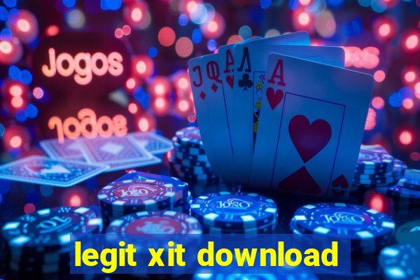 legit xit download