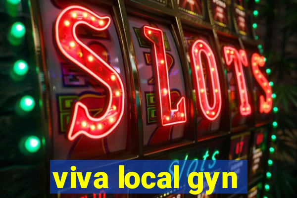 viva local gyn