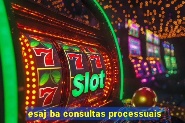 esaj ba consultas processuais