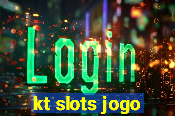 kt slots jogo
