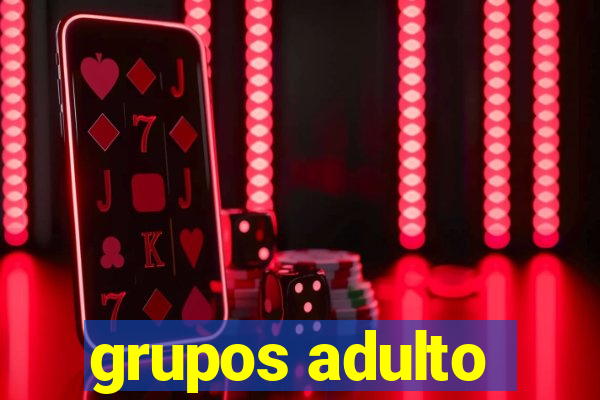grupos adulto