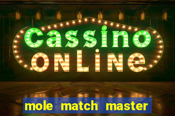 mole match master ganha dinheiro