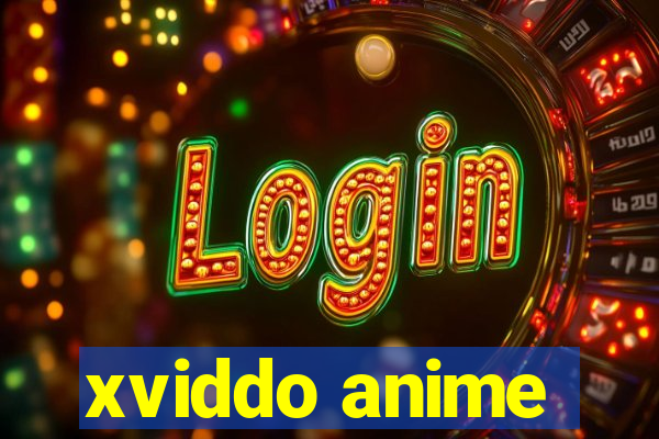 xviddo anime