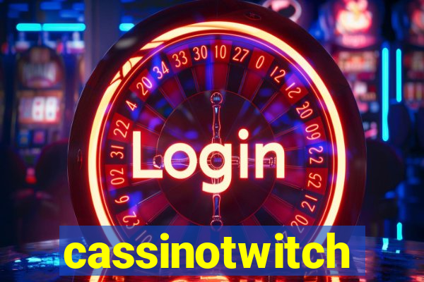 cassinotwitch