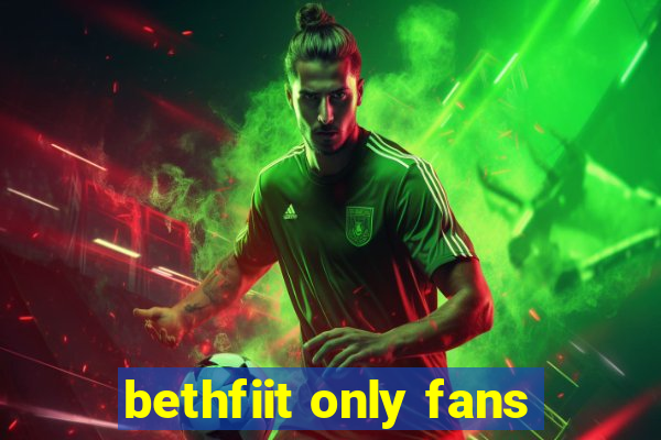 bethfiit only fans