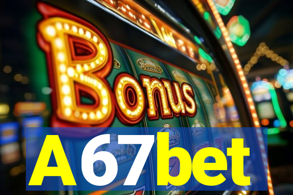 A67bet
