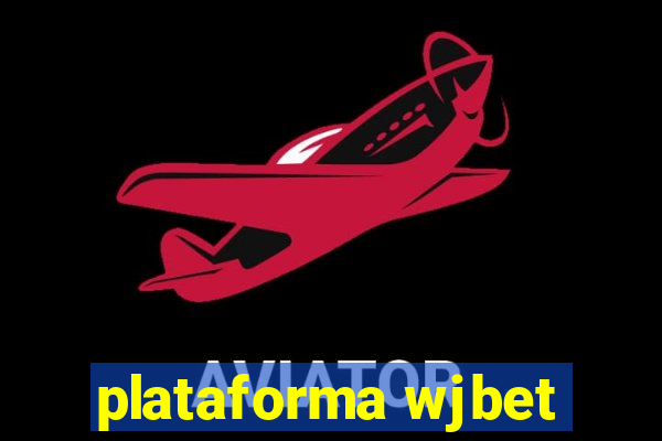 plataforma wjbet