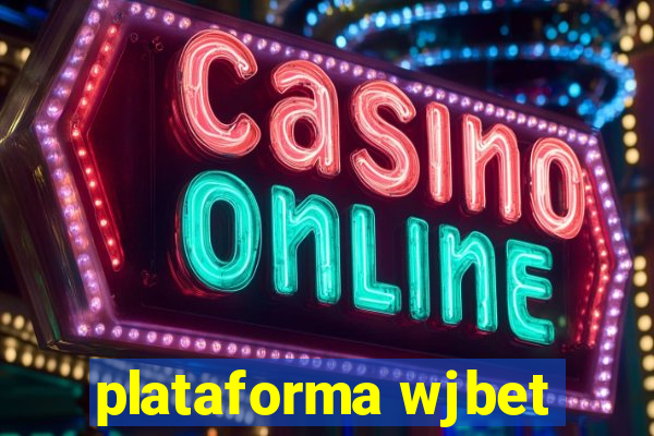 plataforma wjbet