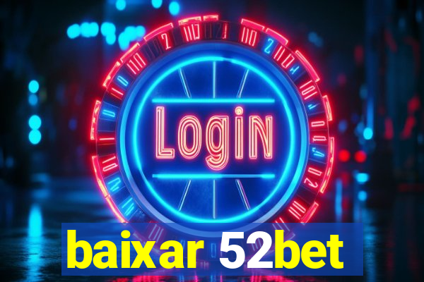 baixar 52bet