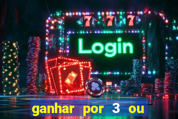 ganhar por 3 ou mais gols betano