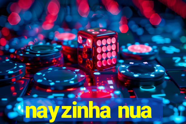 nayzinha nua