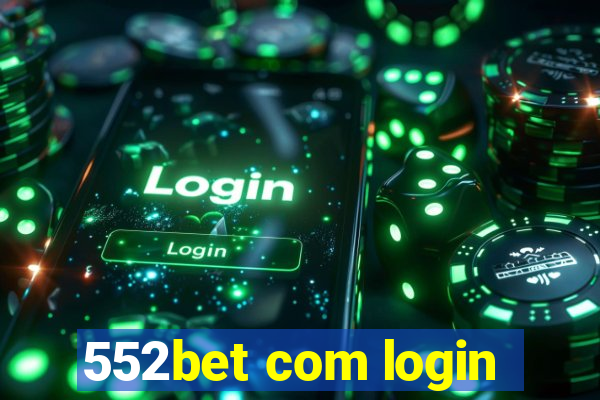 552bet com login
