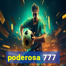 poderosa 777