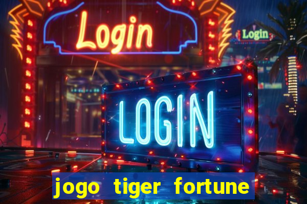 jogo tiger fortune paga mesmo