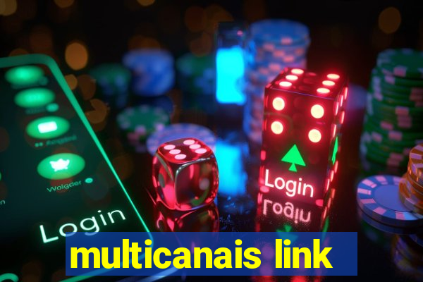 multicanais link