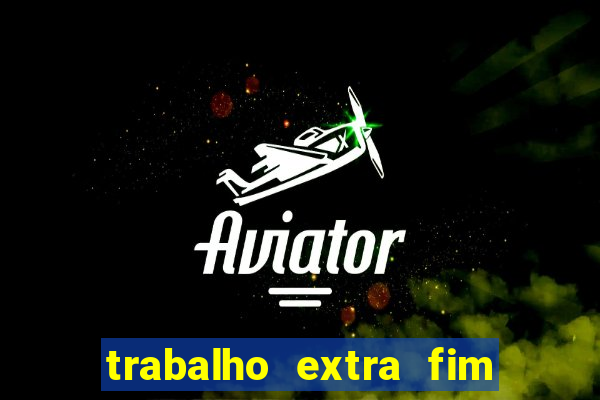 trabalho extra fim de semana porto